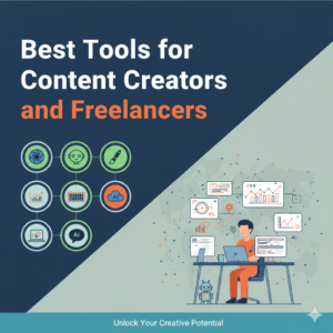 best tools for content creators and freelancers